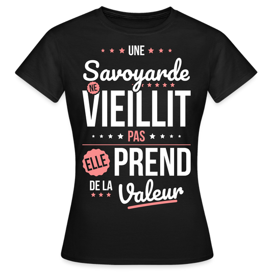 T-shirt Femme - Une Savoyarde ne vieillit pas - noir