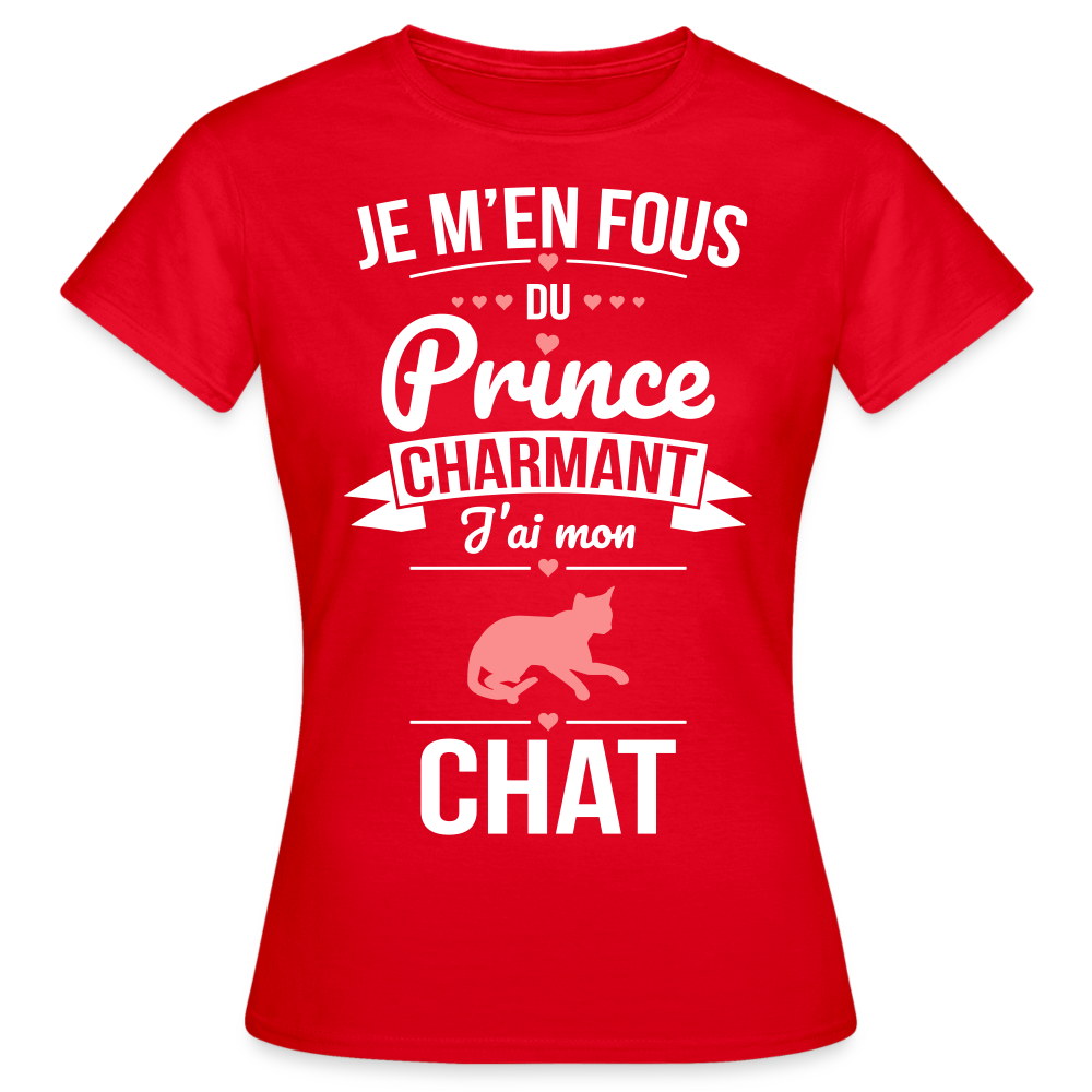 T-shirt Femme - Je m'en fous du prince charmant j'ai mon chat - rouge