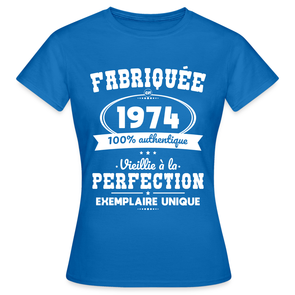 T-shirt Femme - Anniversaire 51 Ans - Fabriquée en 1974 - bleu royal
