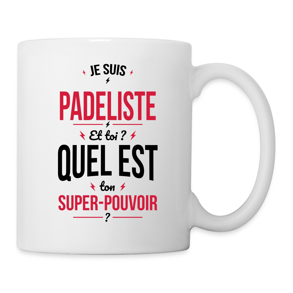 Mug blanc - Je suis padeliste - Super-pouvoir - blanc