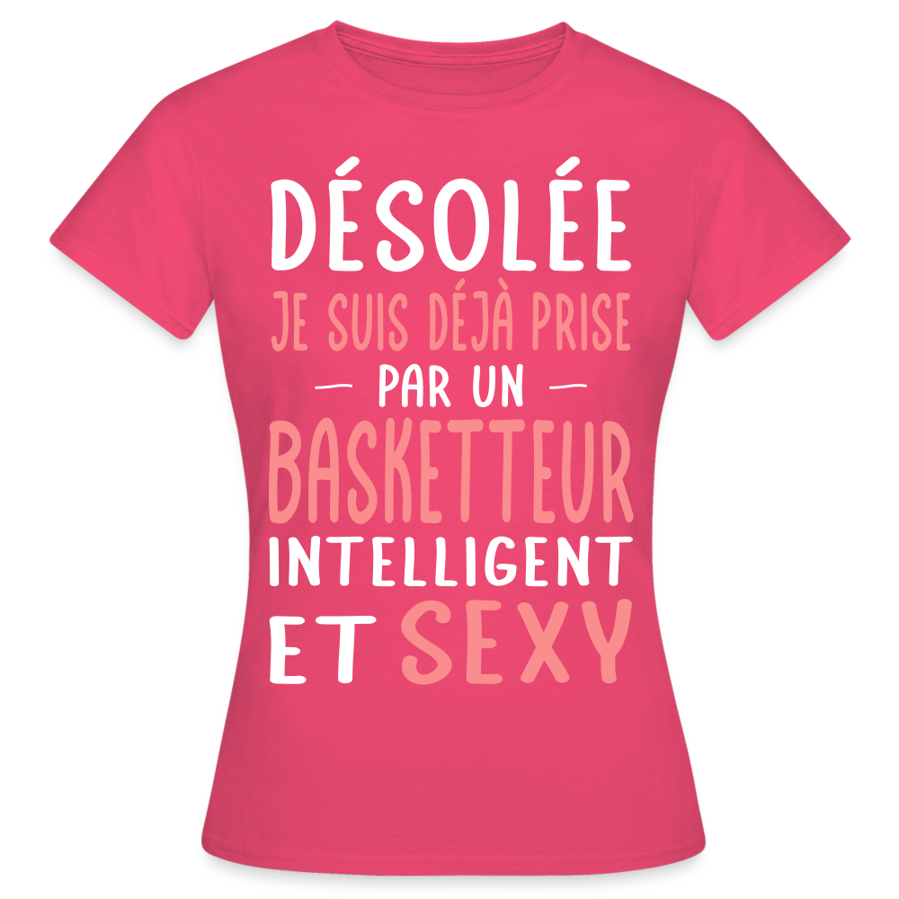 T-shirt Femme - Je suis déjà prise par un basketteur intelligent et sexy - rose azalée