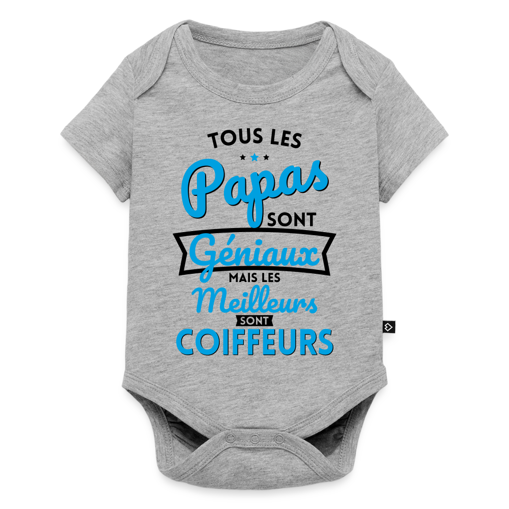 Body Bébé bio manches courtes - Papas géniaux - Les meilleurs sont coiffeurs - gris chiné