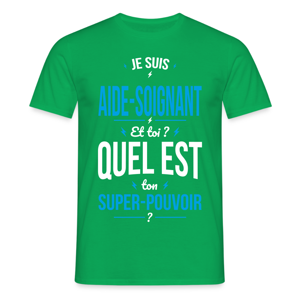 T-shirt Homme - Je suis aide-soignant - Super-pouvoir - vert