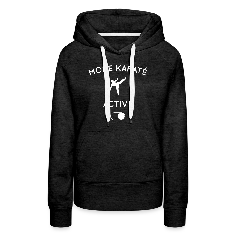 Sweat à capuche Premium Femme - Mode karaté activé - charbon