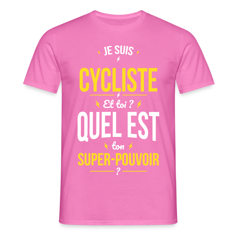 T-shirt Homme - Je suis cycliste - Super-pouvoir - rose