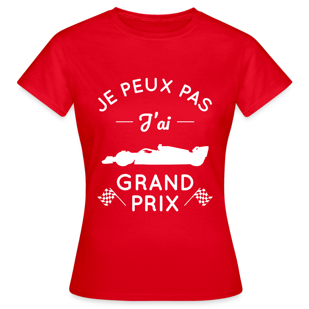 T-shirt Femme - Je peux pas j'ai Grand Prix - rouge
