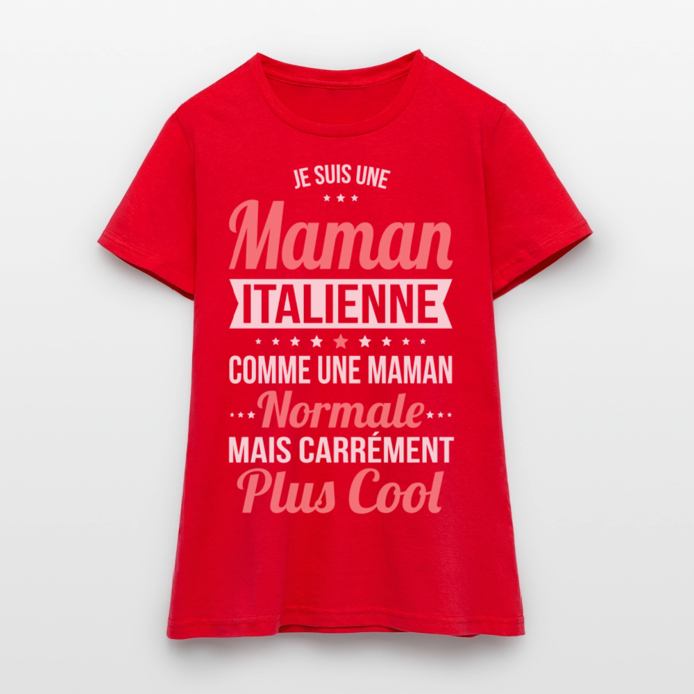 T-shirt Femme - Maman Italienne plus cool - rouge