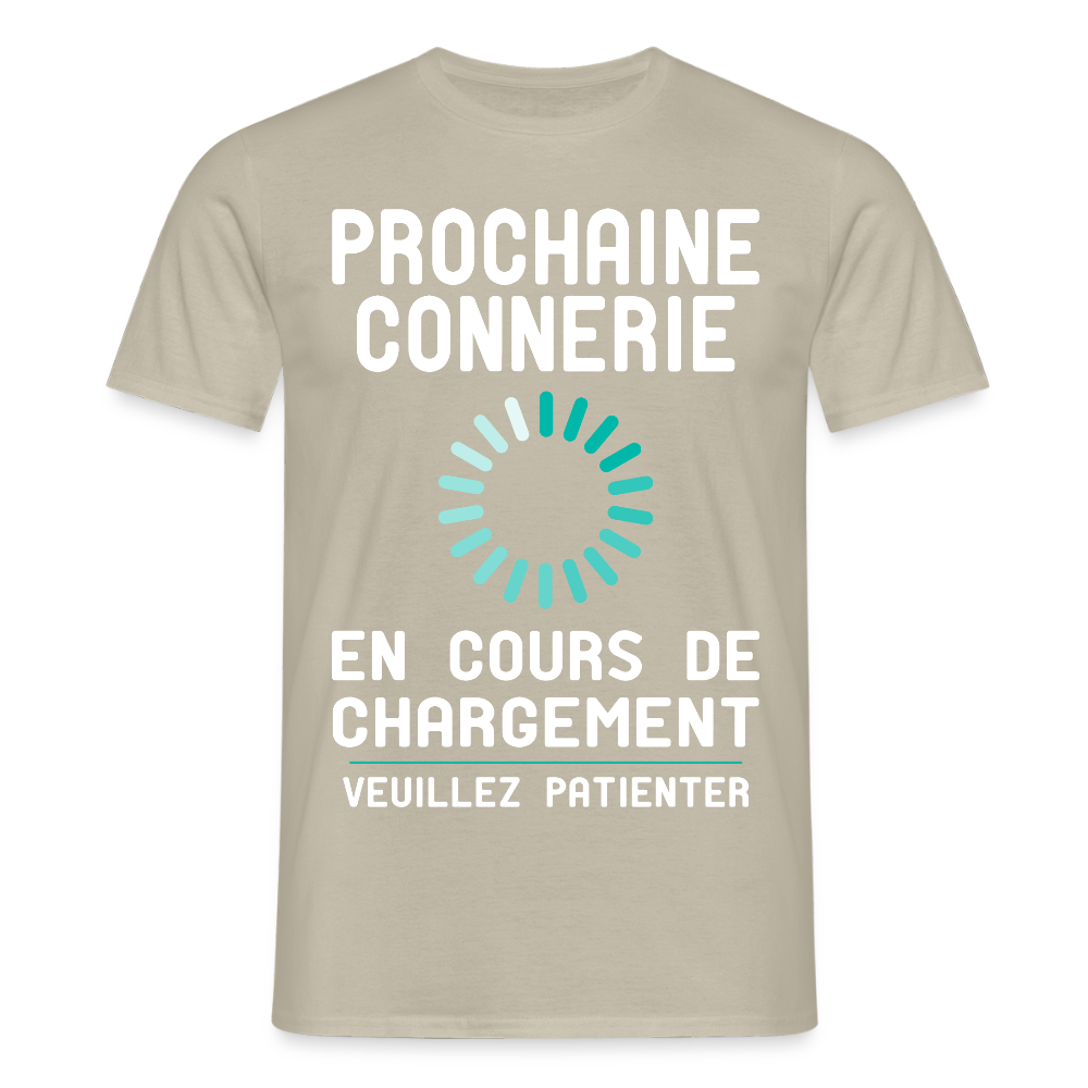 T-shirt Homme - Prochaine connerie en cours de chargement - beige sable