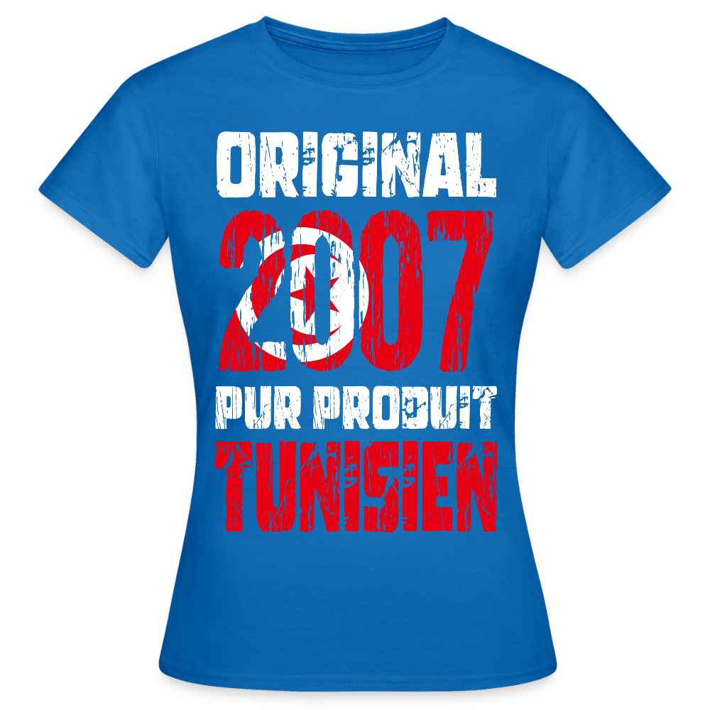 T-shirt Femme - Anniversaire 18 Ans - Original 2007 - Pur produit Tunisien - bleu royal