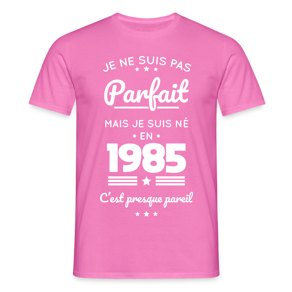 T-shirt Homme - Anniversaire 40 Ans - Pas parfait mais né en 1985 - rose