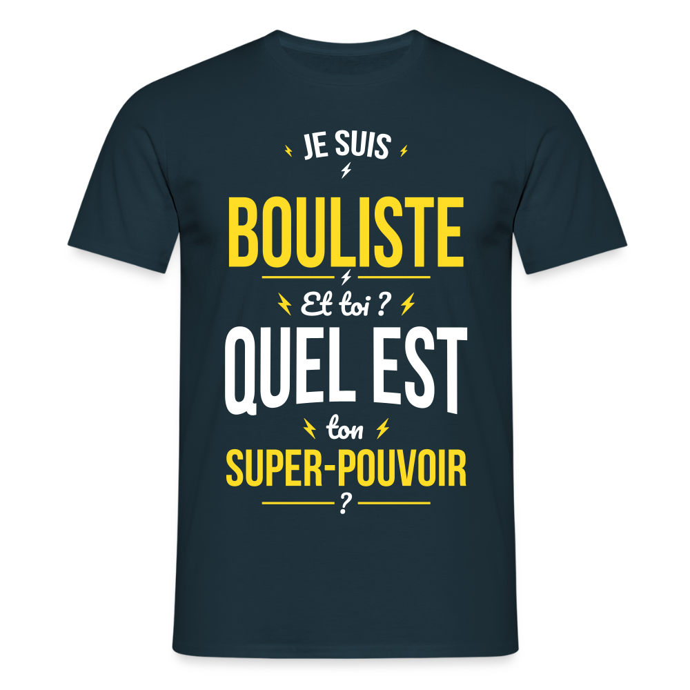 T-shirt Homme - Je suis bouliste - Super-pouvoir - marine