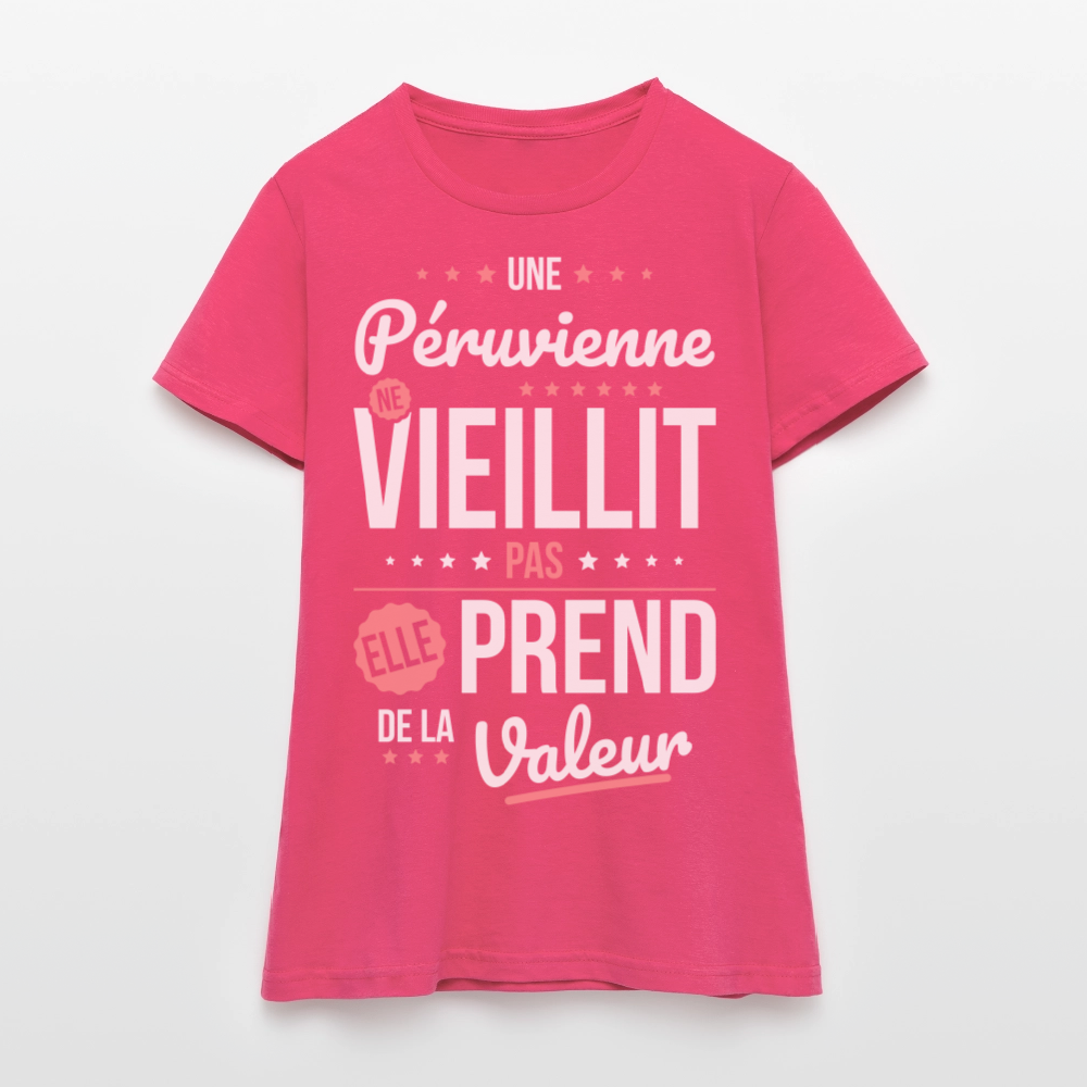 T-shirt Femme - Une Péruvienne ne vieillit pas - rose azalée