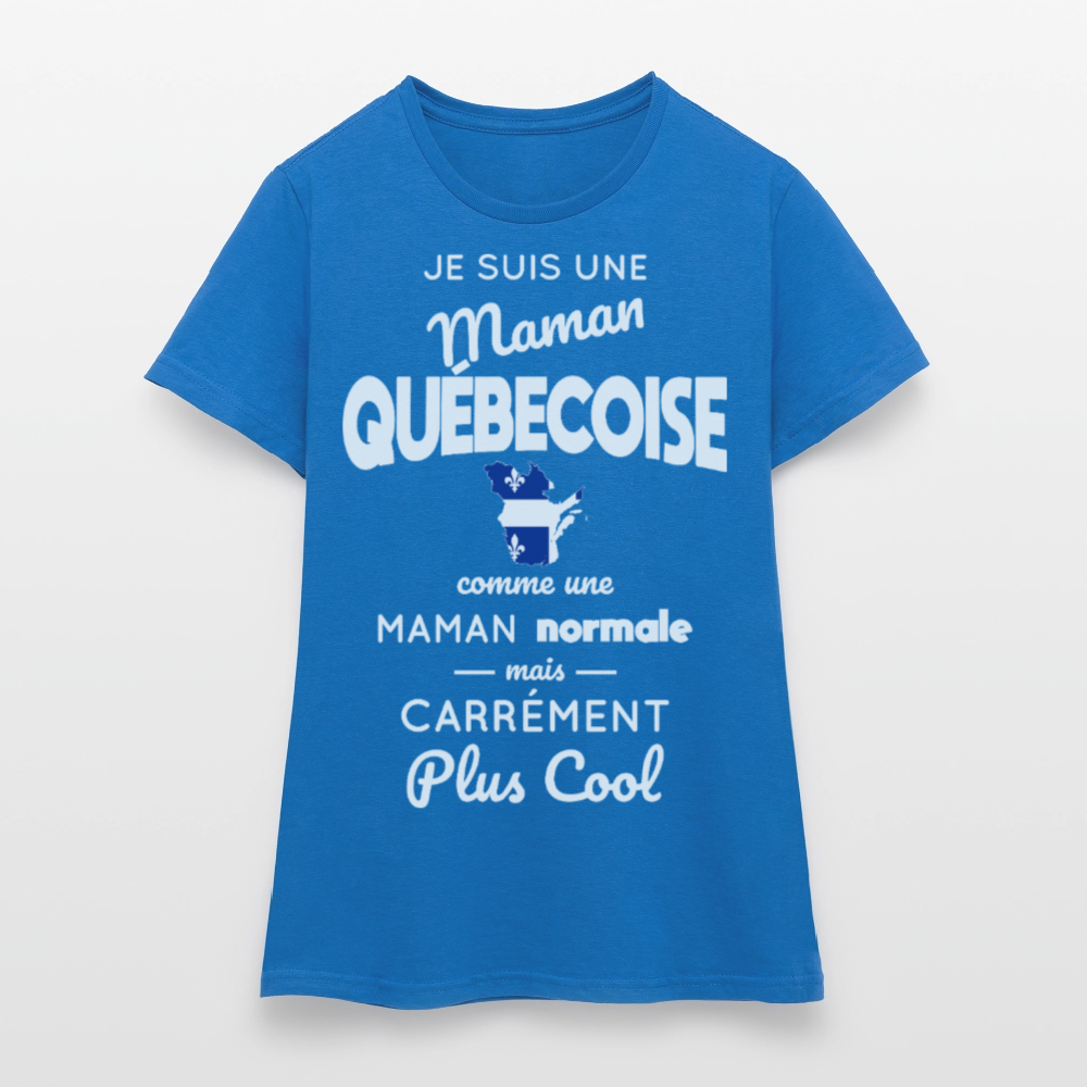 T-shirt Femme - Maman Québécoise plus cool - bleu royal