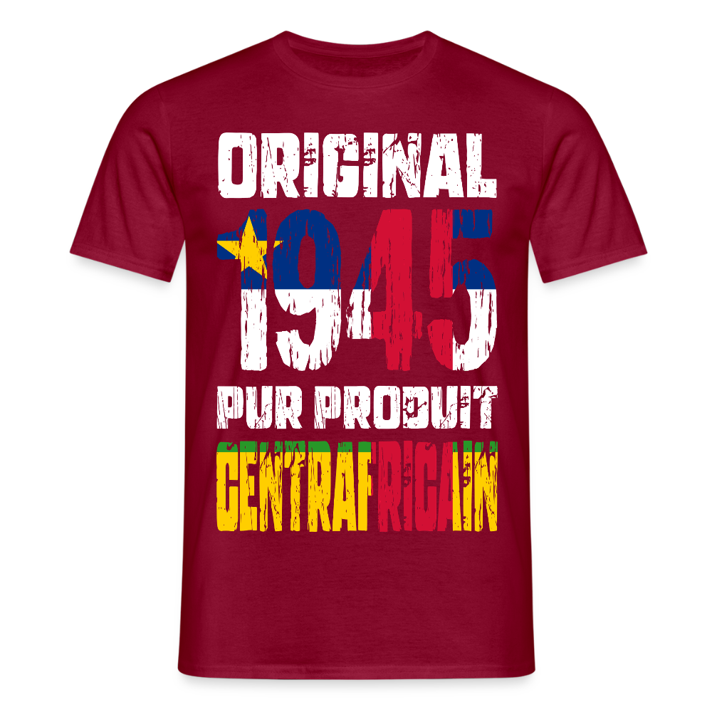 T-shirt Homme - Anniversaire 80 Ans - Original 1945 - Pur produit Centrafricain - rouge brique