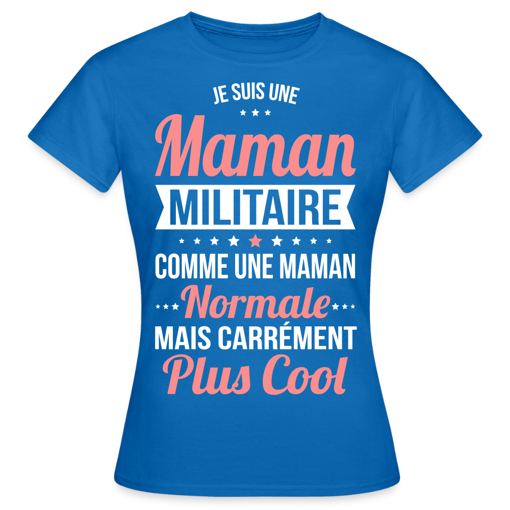 T-shirt Femme - Maman militaire plus cool - bleu royal