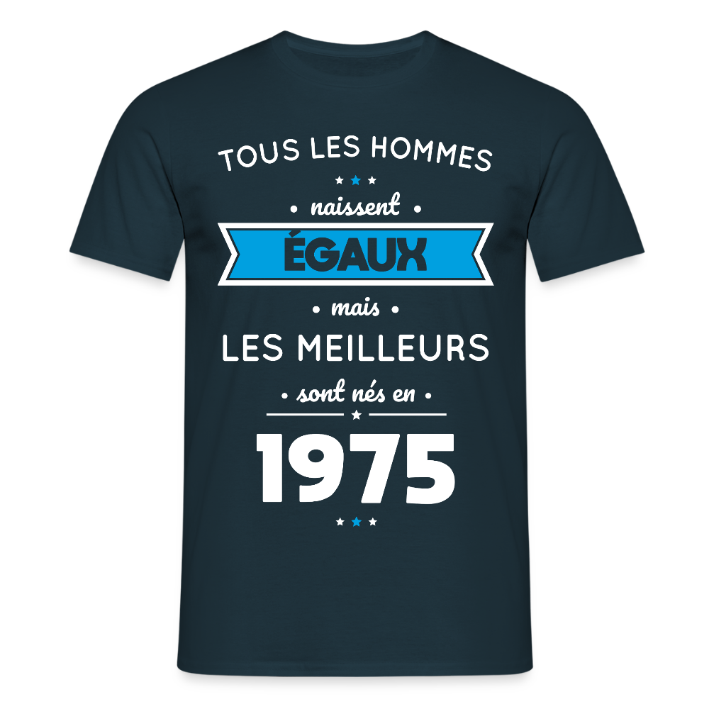 T-shirt Homme - Anniversaire 50 Ans - Les meilleurs sont nés en 1975 - marine