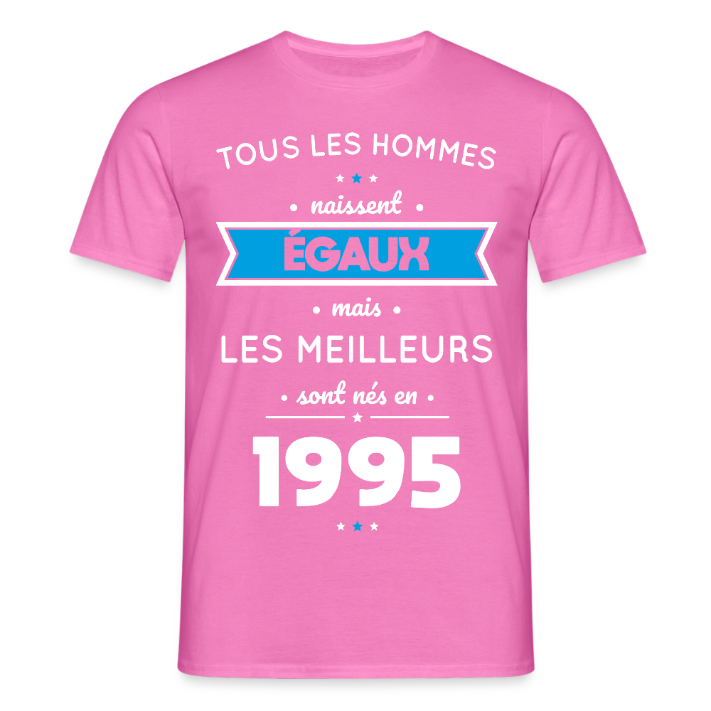 T-shirt Homme - Anniversaire 30 Ans - Les meilleurs sont nés en 1995 - rose
