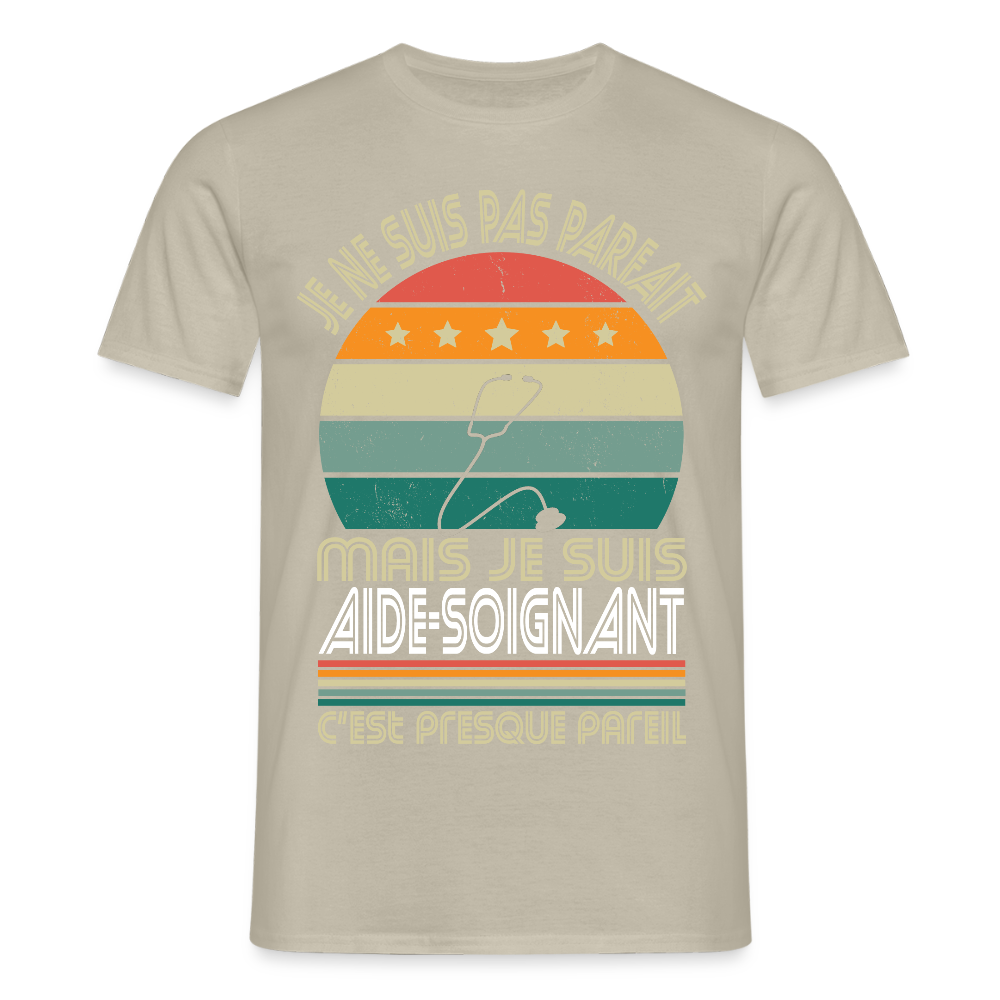 T-shirt Homme - Je ne suis pas parfait mais je suis Aide-Soignant - beige sable