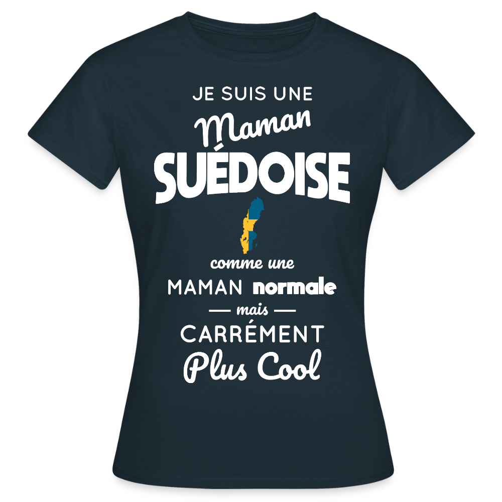T-shirt Femme - Maman Suédoise plus cool - marine