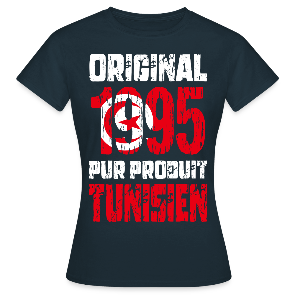 T-shirt Femme - Anniversaire 30 Ans - Original 1995 - Pur produit Tunisien - marine