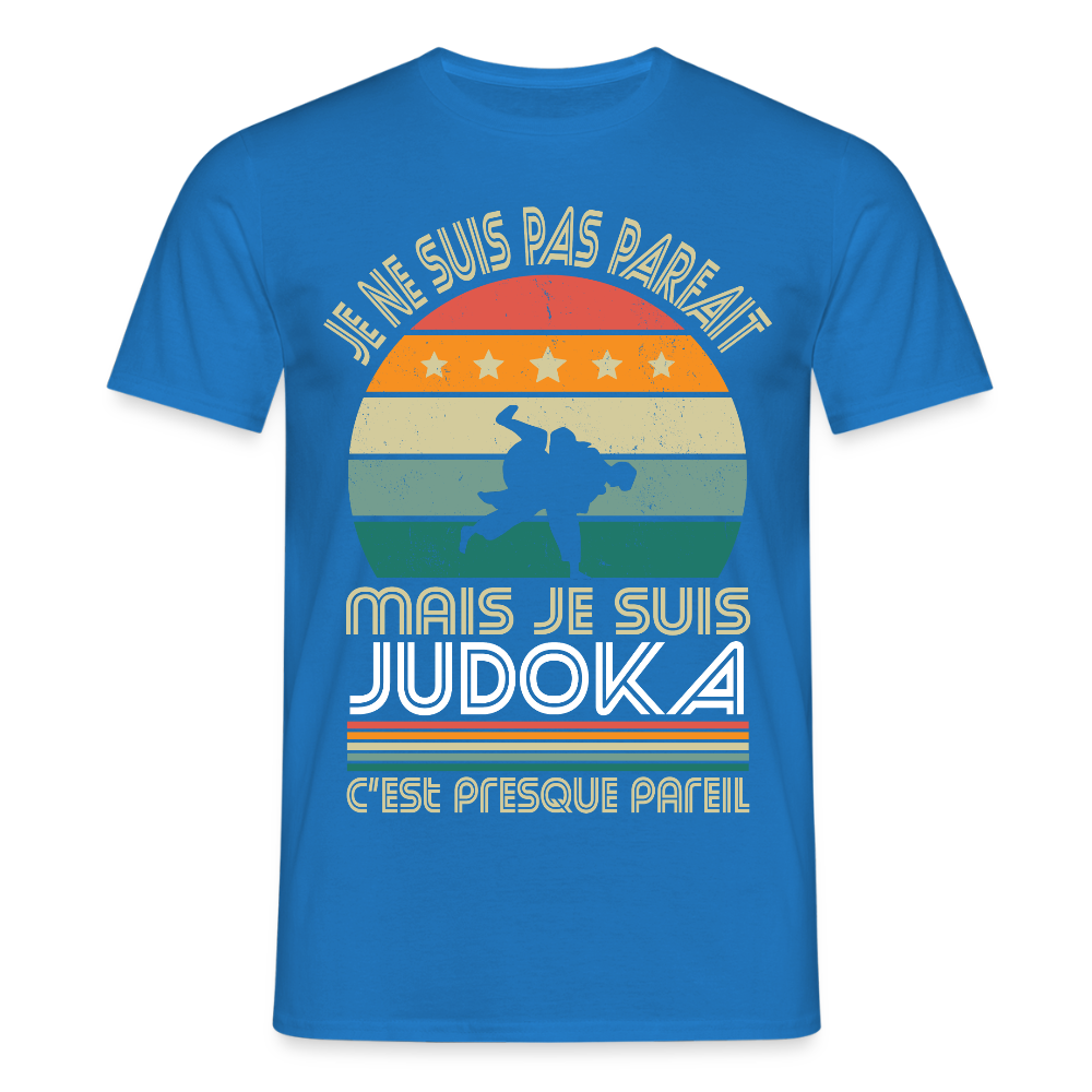 T-shirt Homme - Je ne suis pas parfait mais je suis Judoka - bleu royal