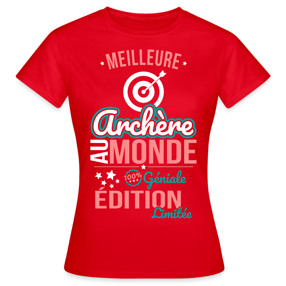 T-shirt Femme - Meilleure Archère au monde - 100% géniale - rouge