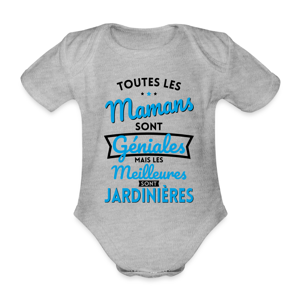 Body Bébé bio manches courtes - Mamans géniales - Les meilleures sont jardinières - gris chiné