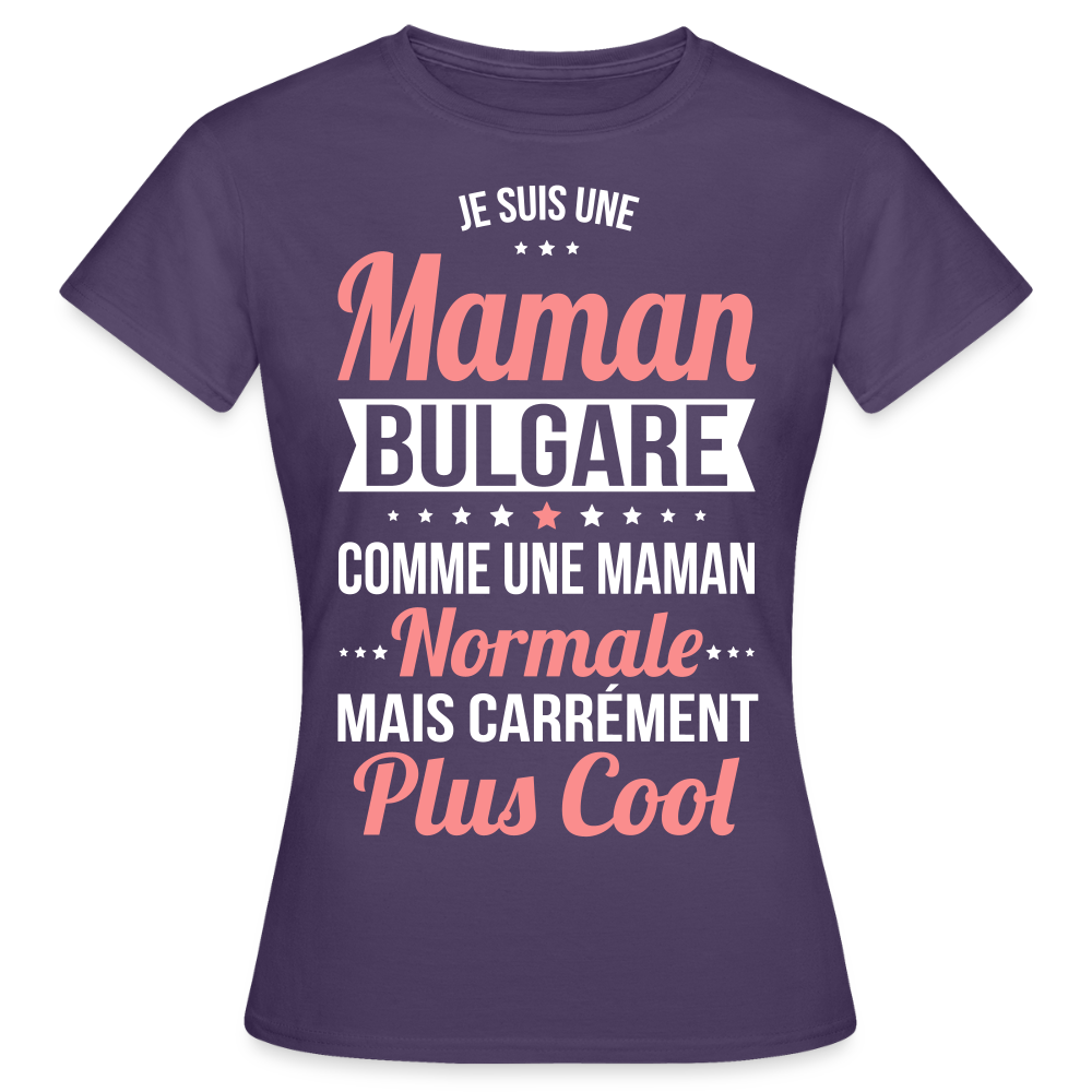 T-shirt Femme - Maman Bulgare plus cool - violet foncé