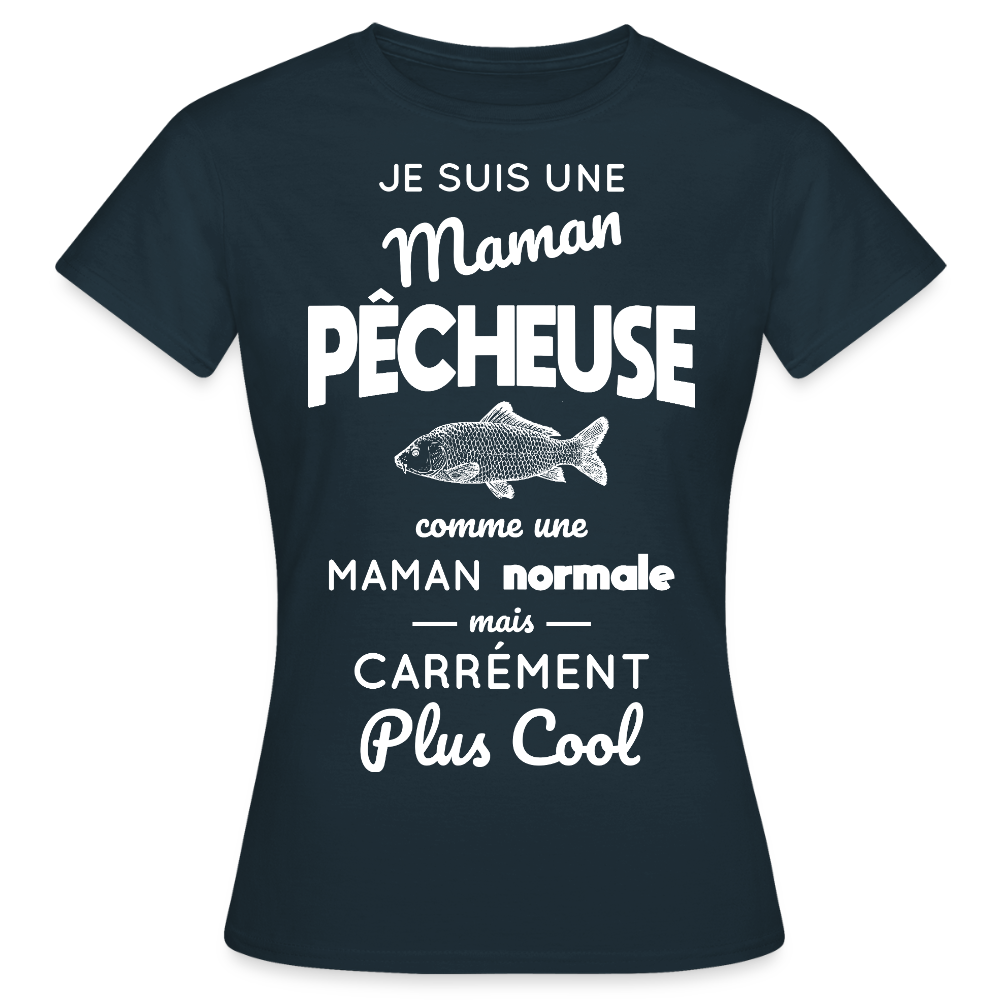 T-shirt Femme - Maman pêcheuse plus cool - marine