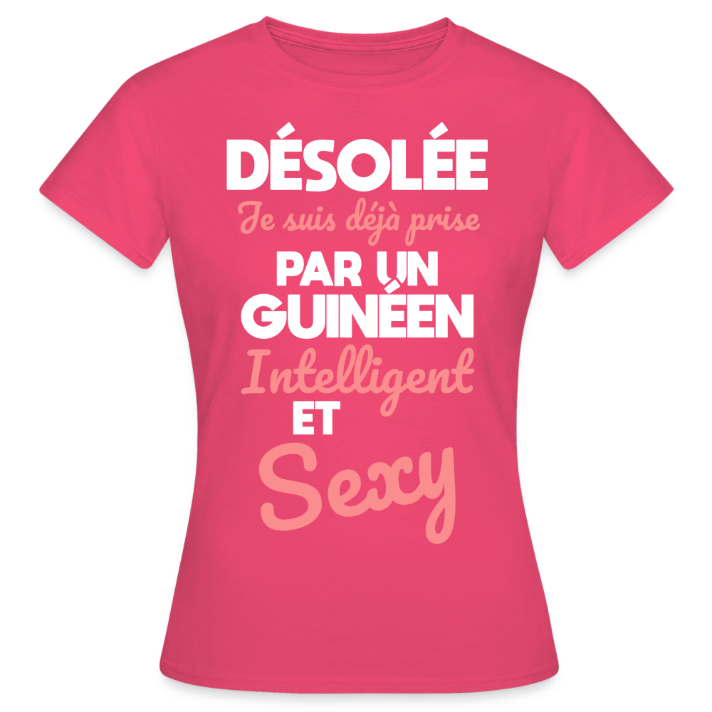 T-shirt Femme - Je suis déjà prise par un Guinéen intelligent et sexy - rose azalée