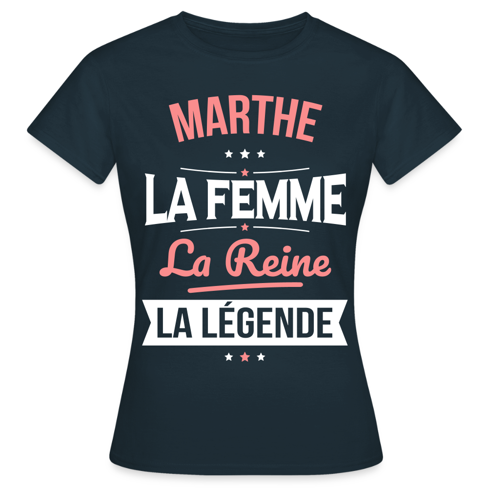 T-shirt Femme - Marthe - la Femme - la Reine - la Légende - marine