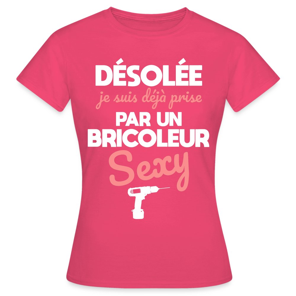 T-shirt Femme - Je suis prise par un bricoleur sexy - rose azalée