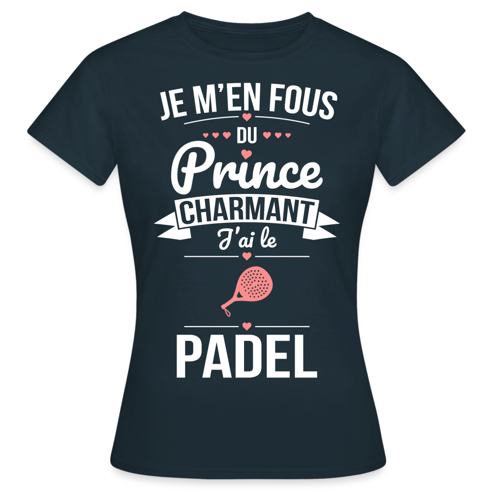 T-shirt Femme - Je m'en fous du prince charmant j'ai le padel - marine