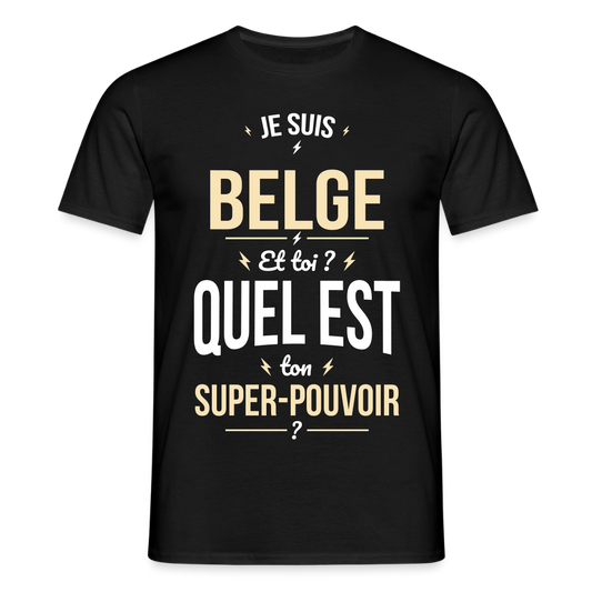 T-shirt Homme - Je suis Belge - Super-pouvoir - noir