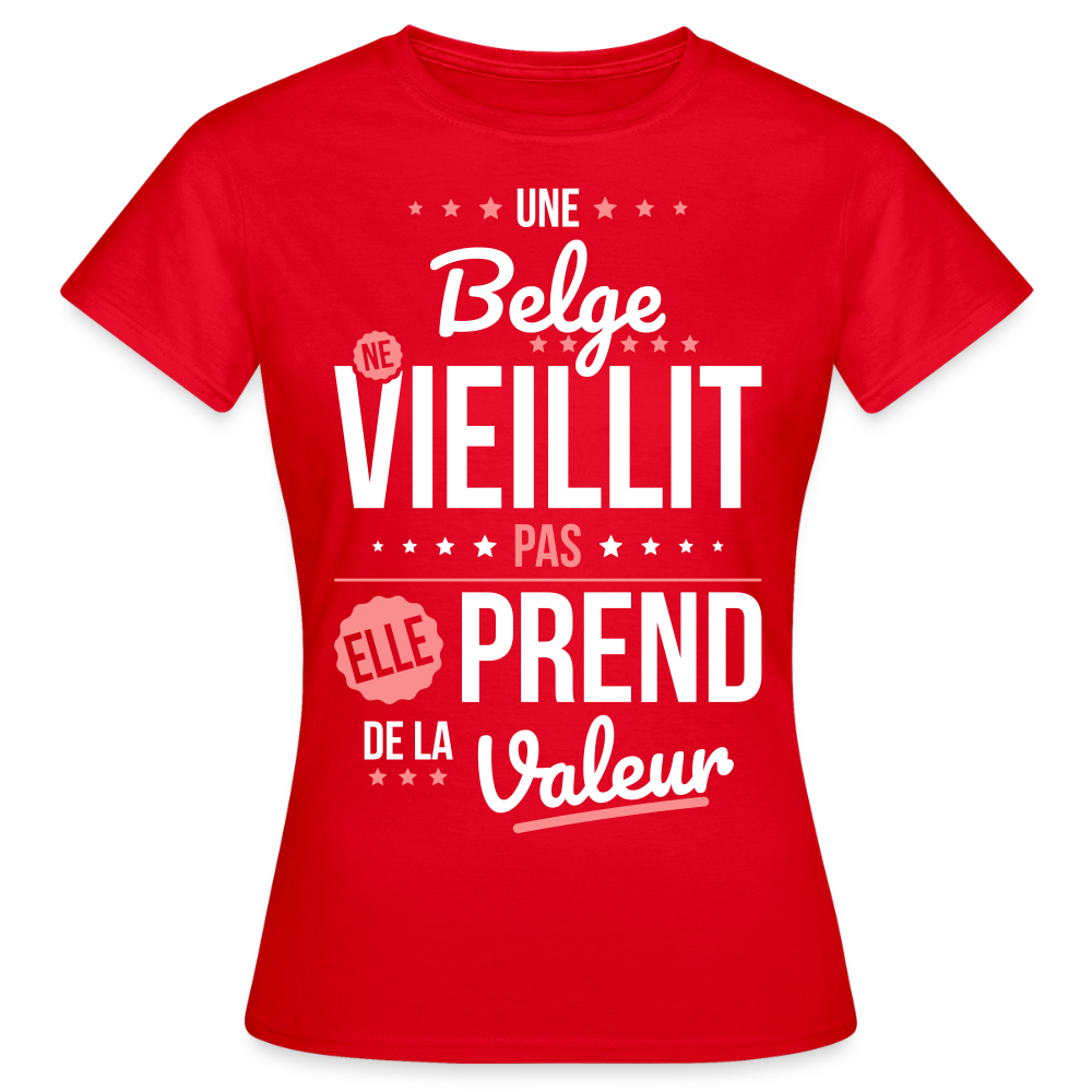 T-shirt Femme - Une Belge ne vieillit pas - rouge