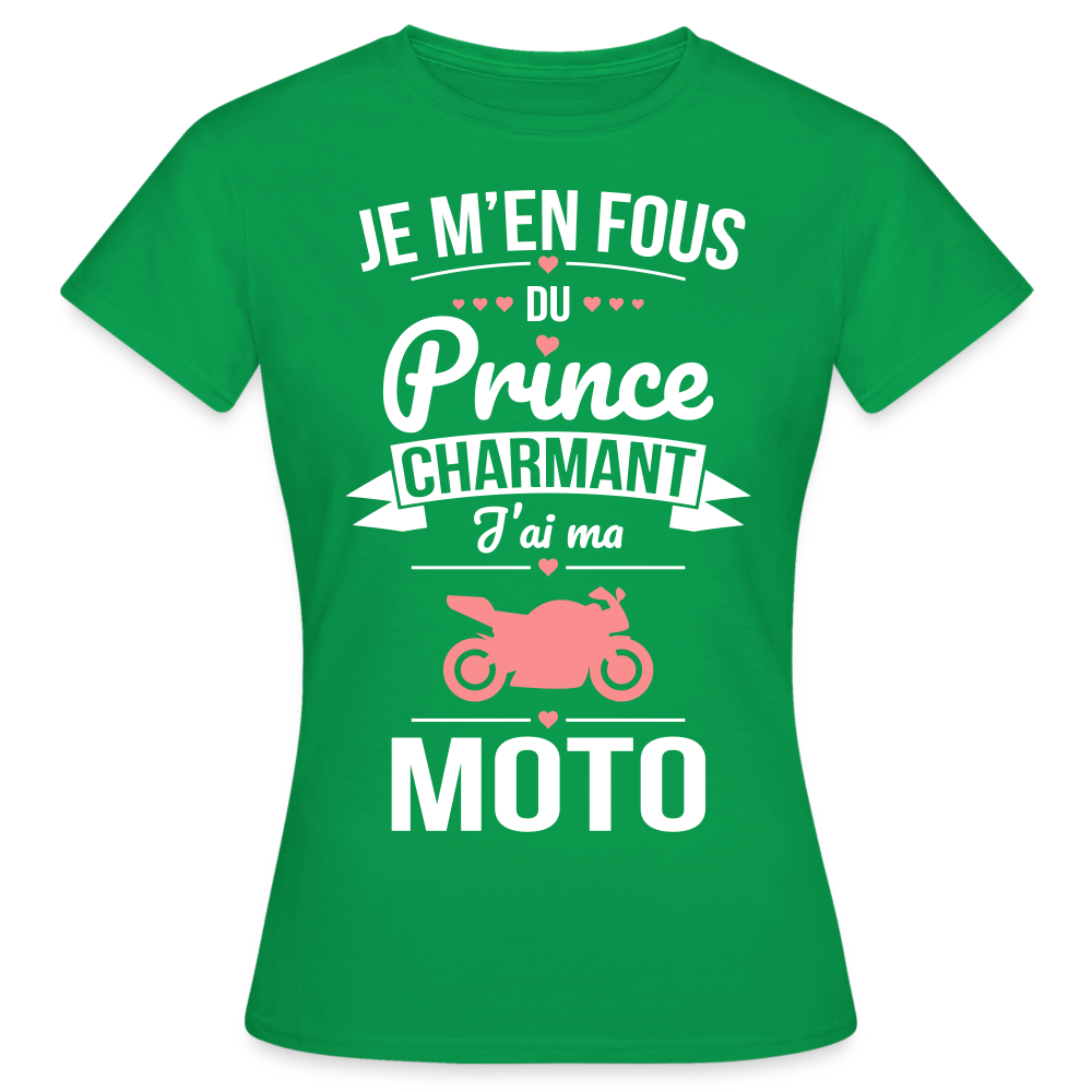 T-shirt Femme - Je m'en fous du prince charmant j'ai ma moto - vert