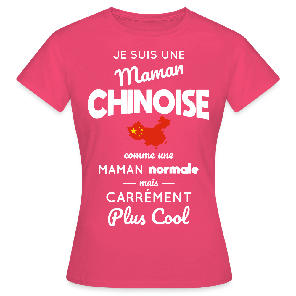 T-shirt Femme - Maman Chinoise plus cool - rose azalée