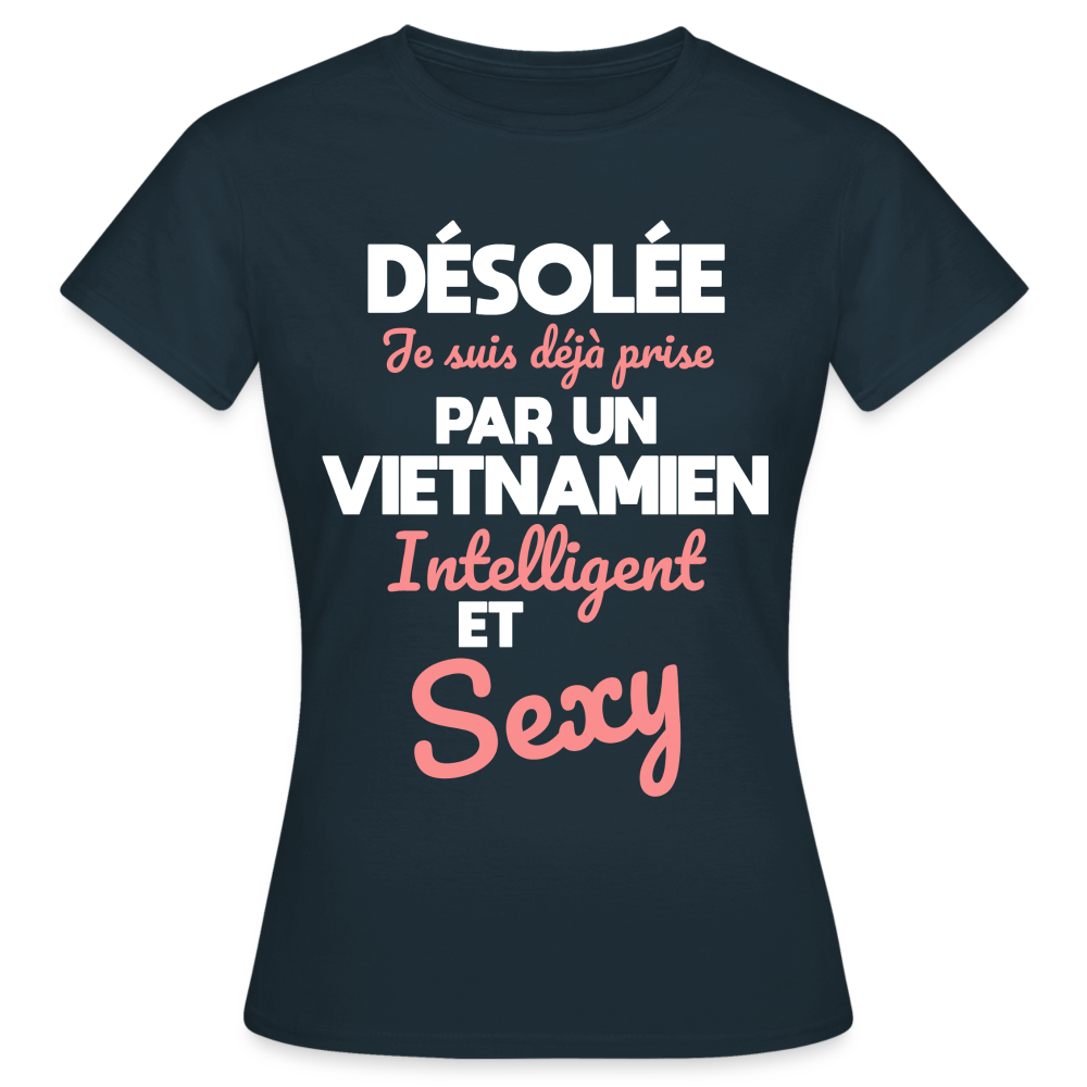 T-shirt Femme - Je suis déjà prise par un Vietnamien intelligent et sexy - marine