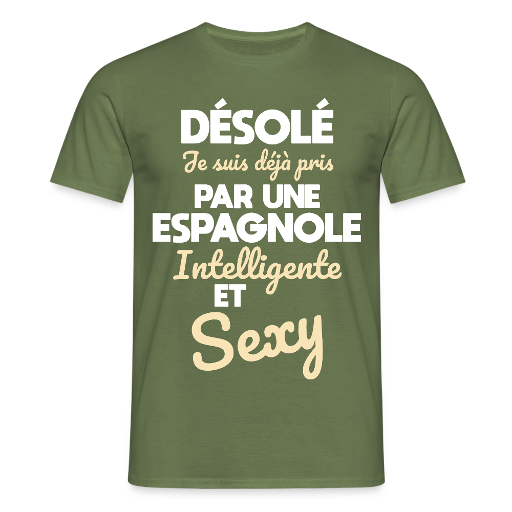 T-shirt Homme - Je suis déjà pris par une Espagnole intelligente et sexy - vert militaire