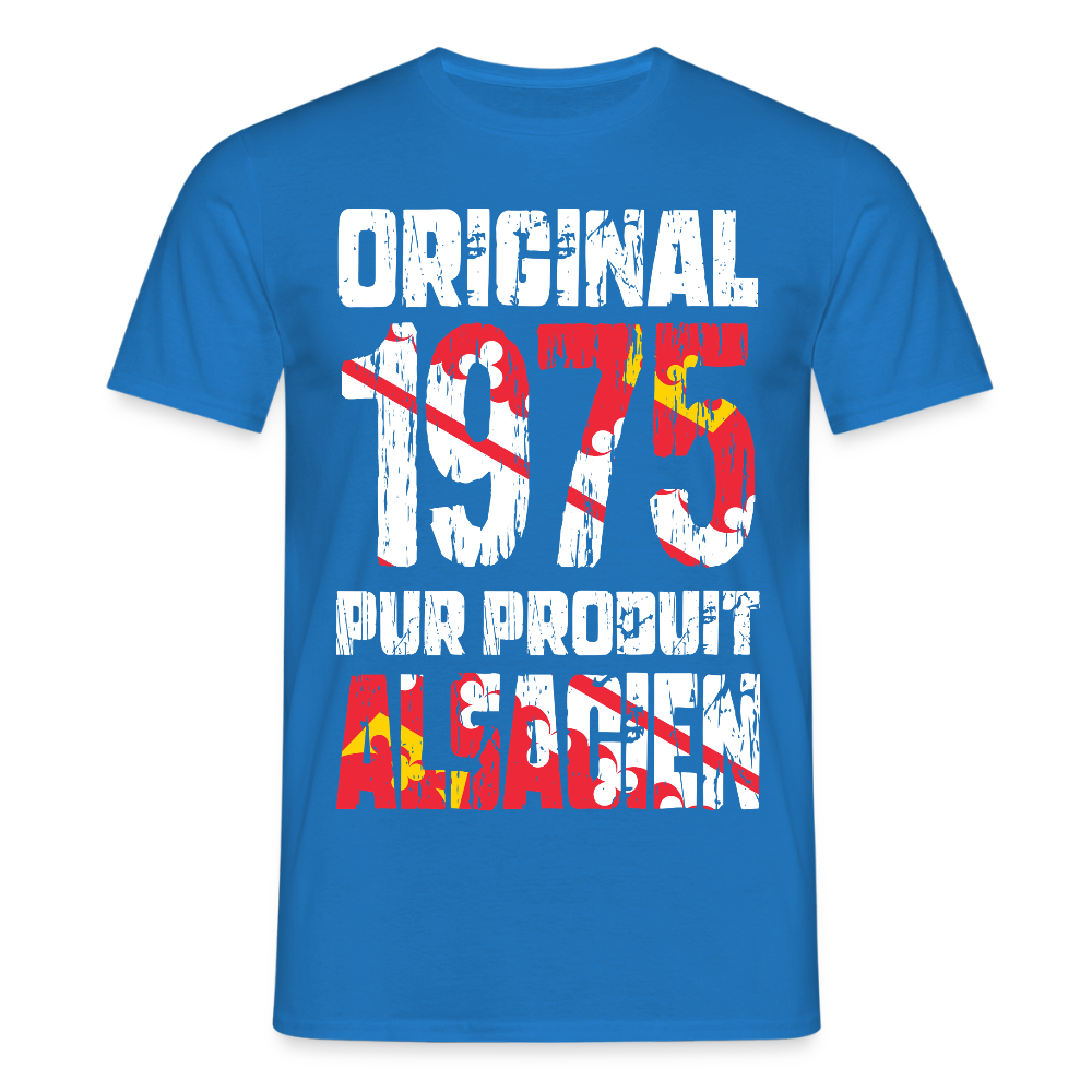 T-shirt Homme - Anniversaire 50 Ans - Original 1975 - Pur produit Alsacien - bleu royal