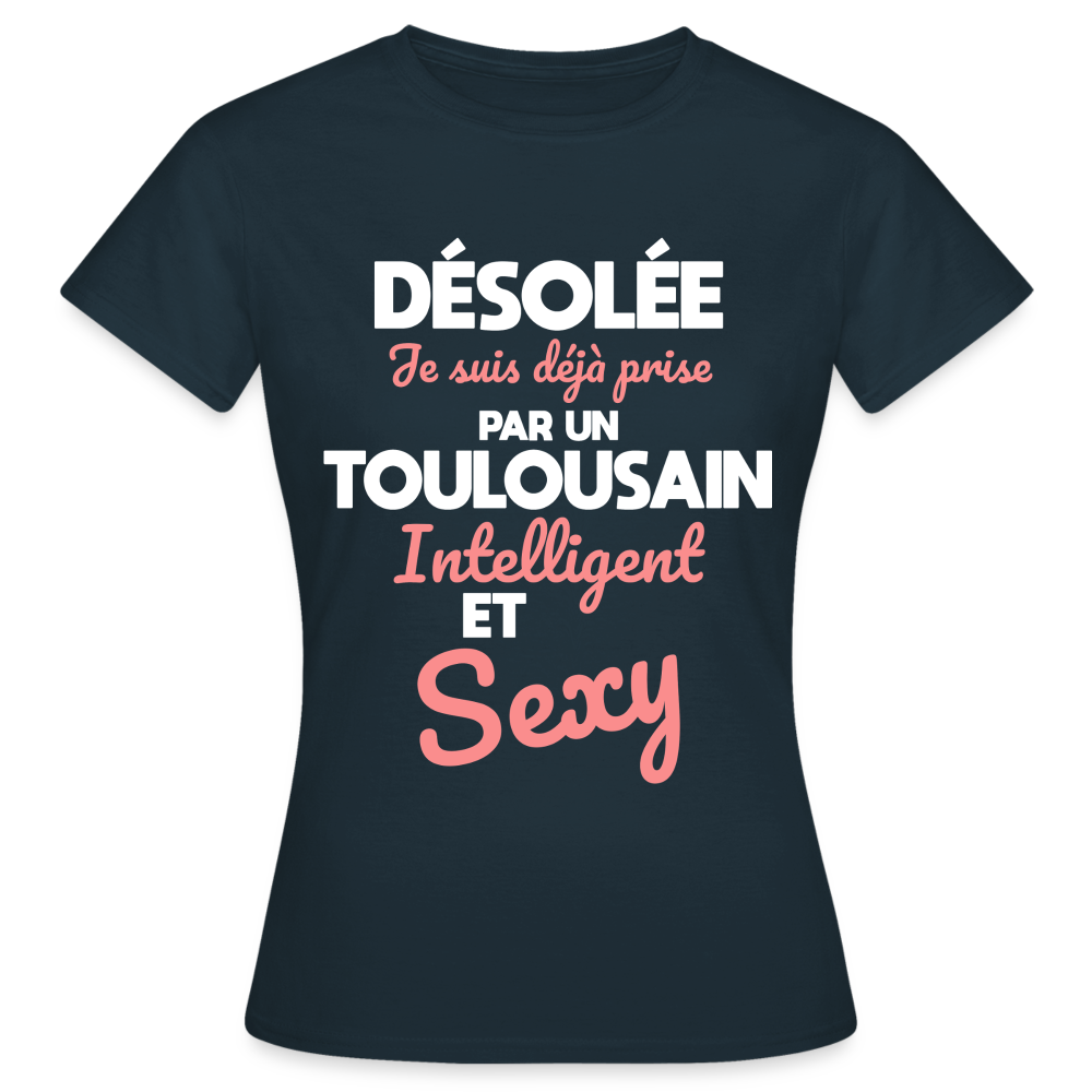 T-shirt Femme - Je suis déjà prise par un Toulousain intelligent et sexy - marine