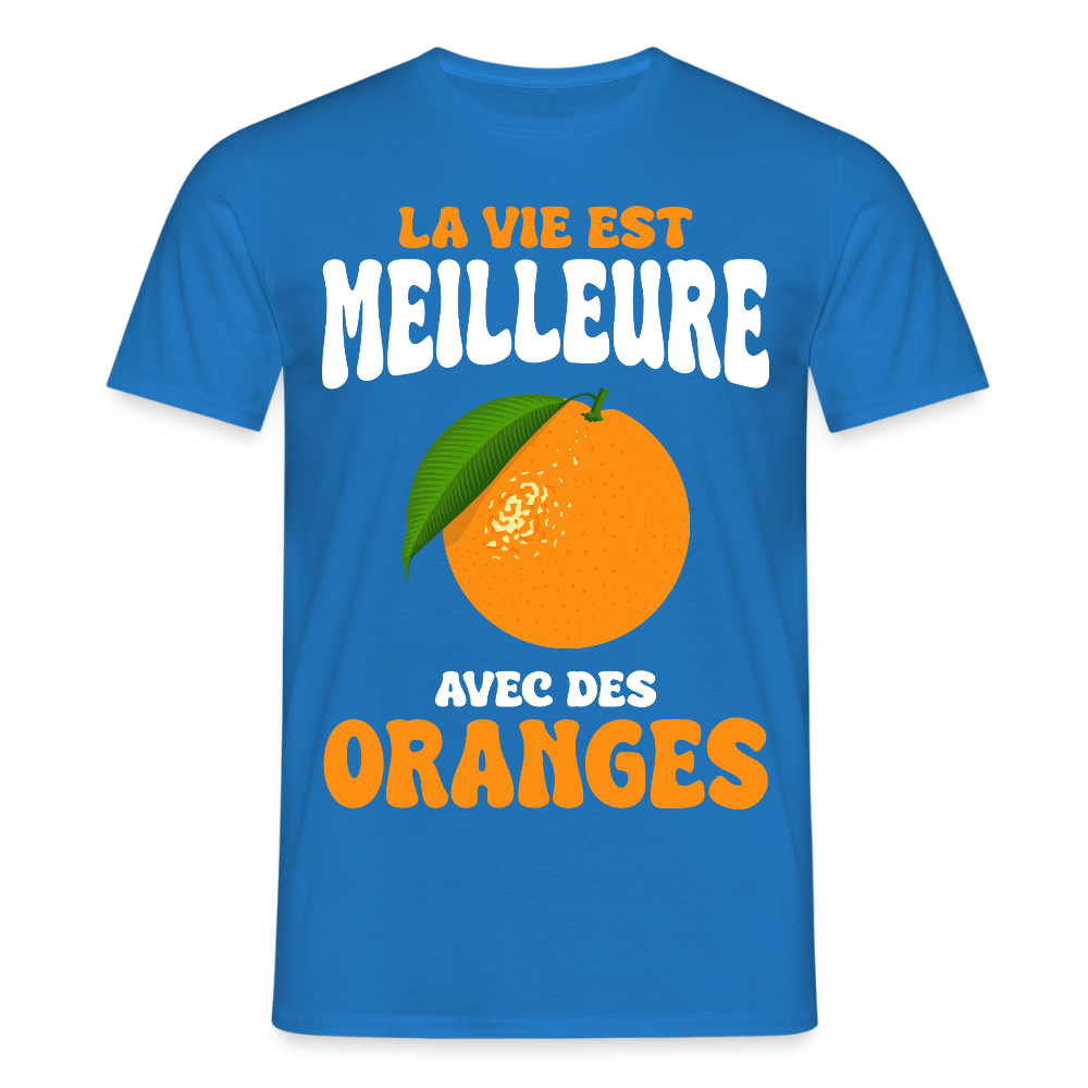 T-shirt Homme - La vie est meilleure avec des oranges - bleu royal