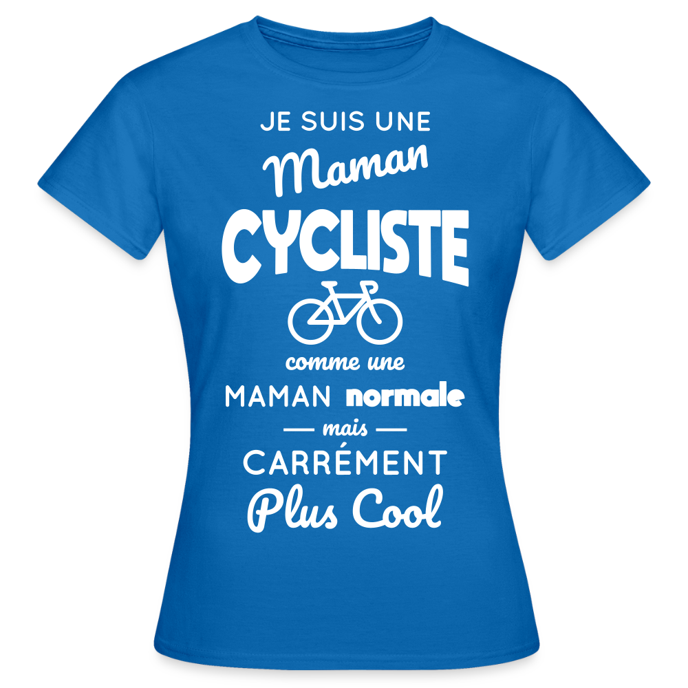T-shirt Femme - Maman cycliste plus cool - bleu royal