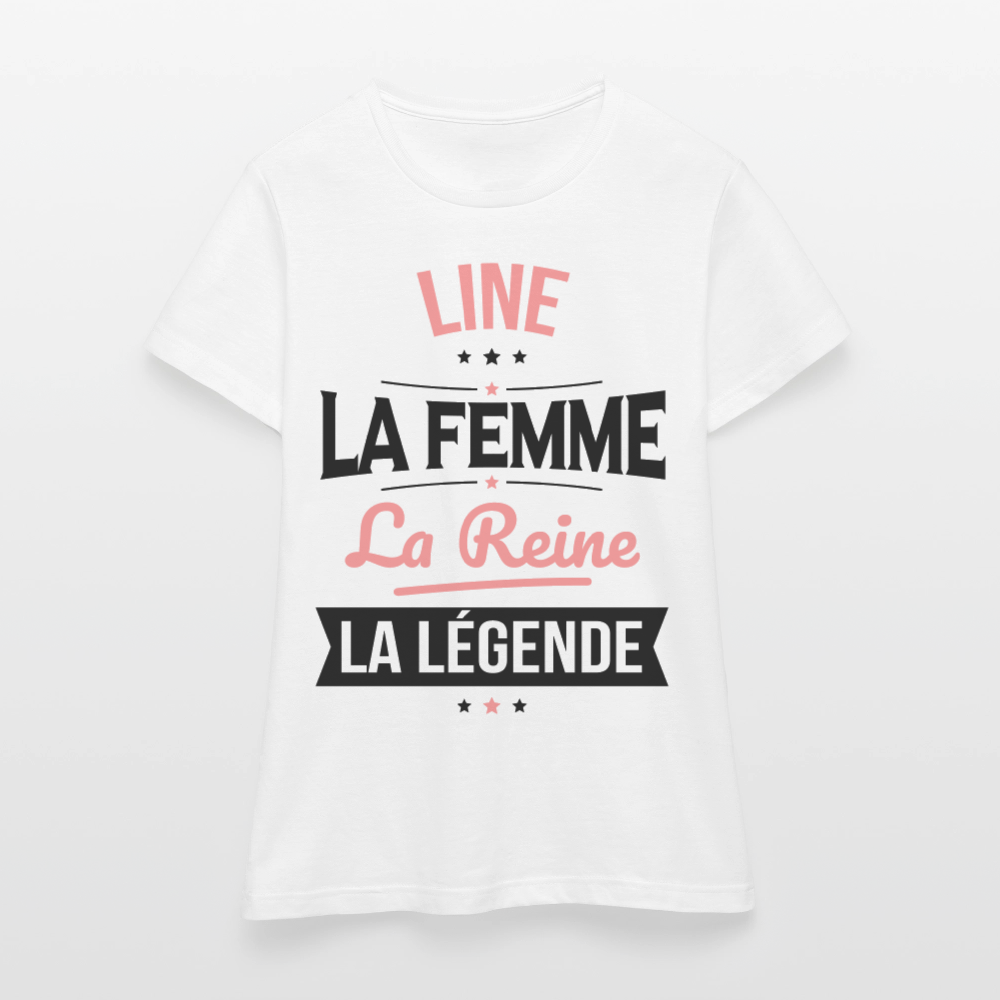 T-shirt Femme - Line - la Femme - la Reine - la Légende - blanc