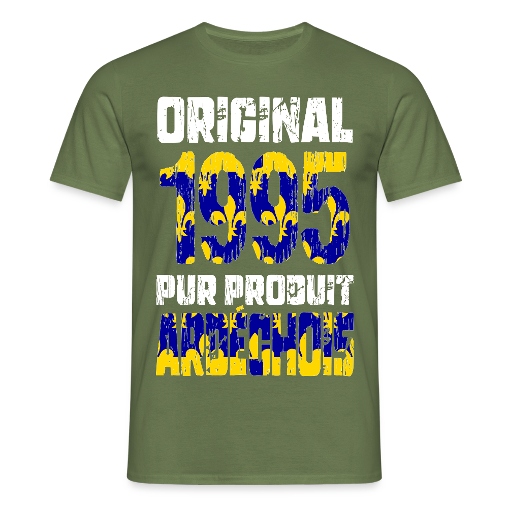 T-shirt Homme - Anniversaire 30 Ans - Original 1995 - Pur produit Ardéchois - vert militaire