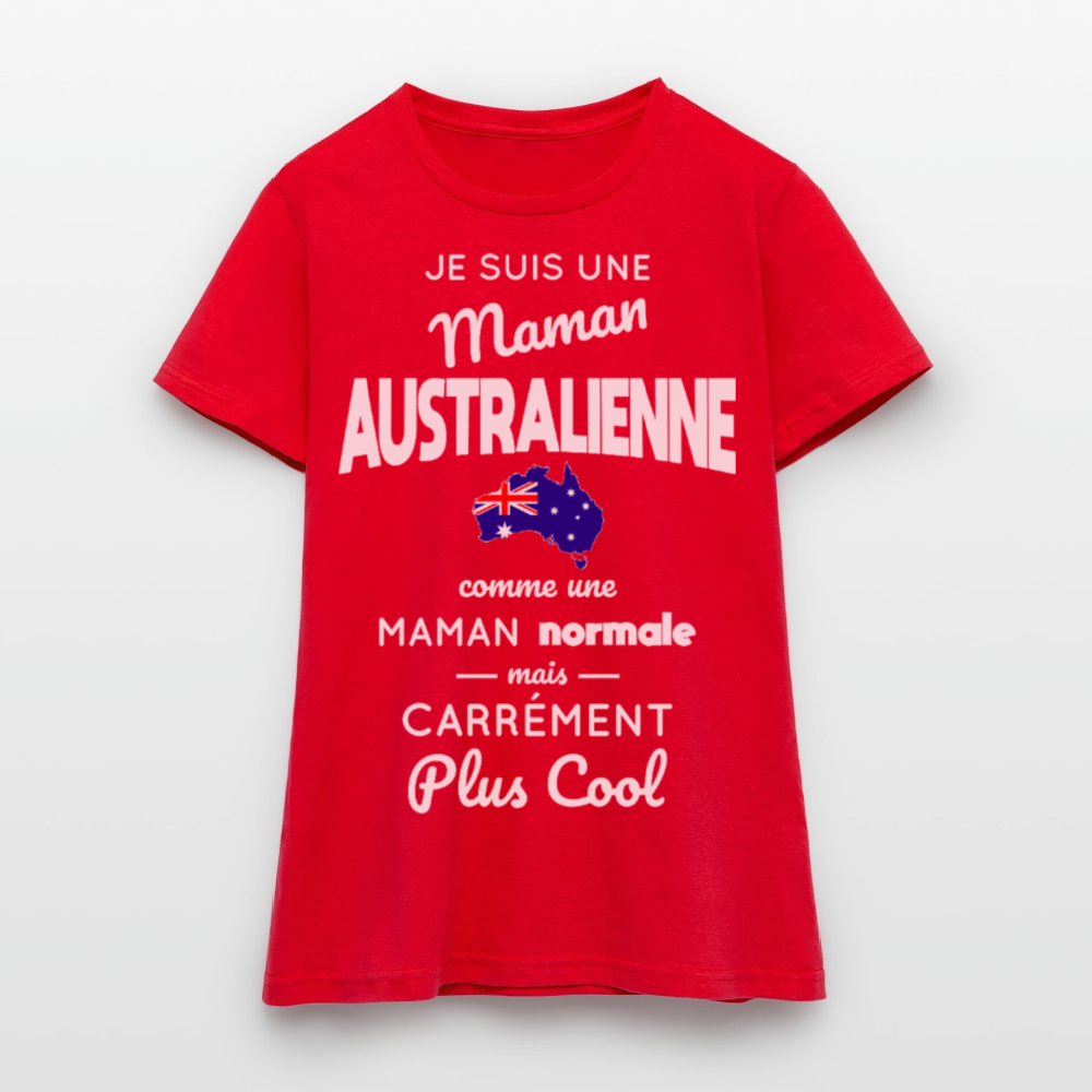 T-shirt Femme - Maman Australienne plus cool - rouge