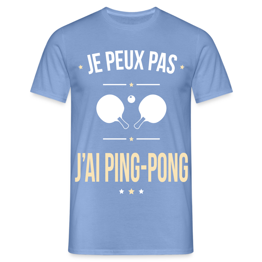 T-shirt Homme - Je peux pas j'ai Ping-pong - carolina blue