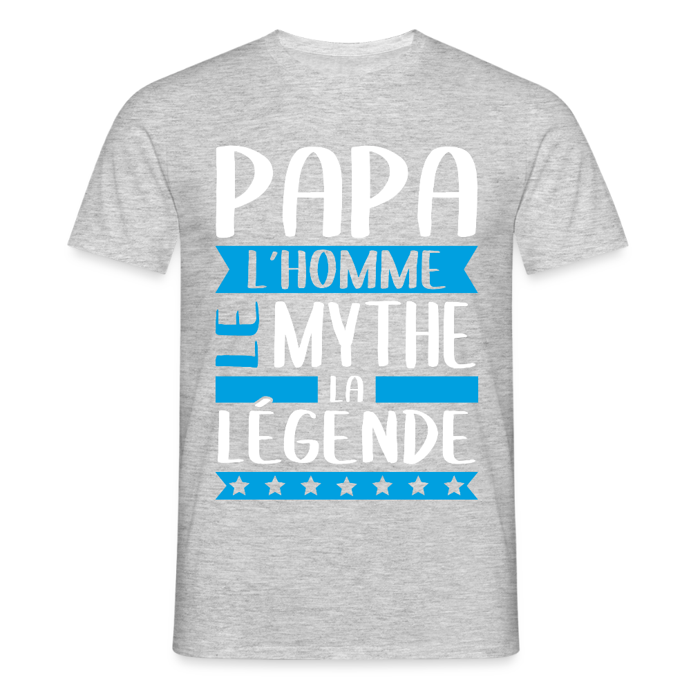 T-shirt Homme - Papa L'Homme le Mythe la Légende - gris chiné