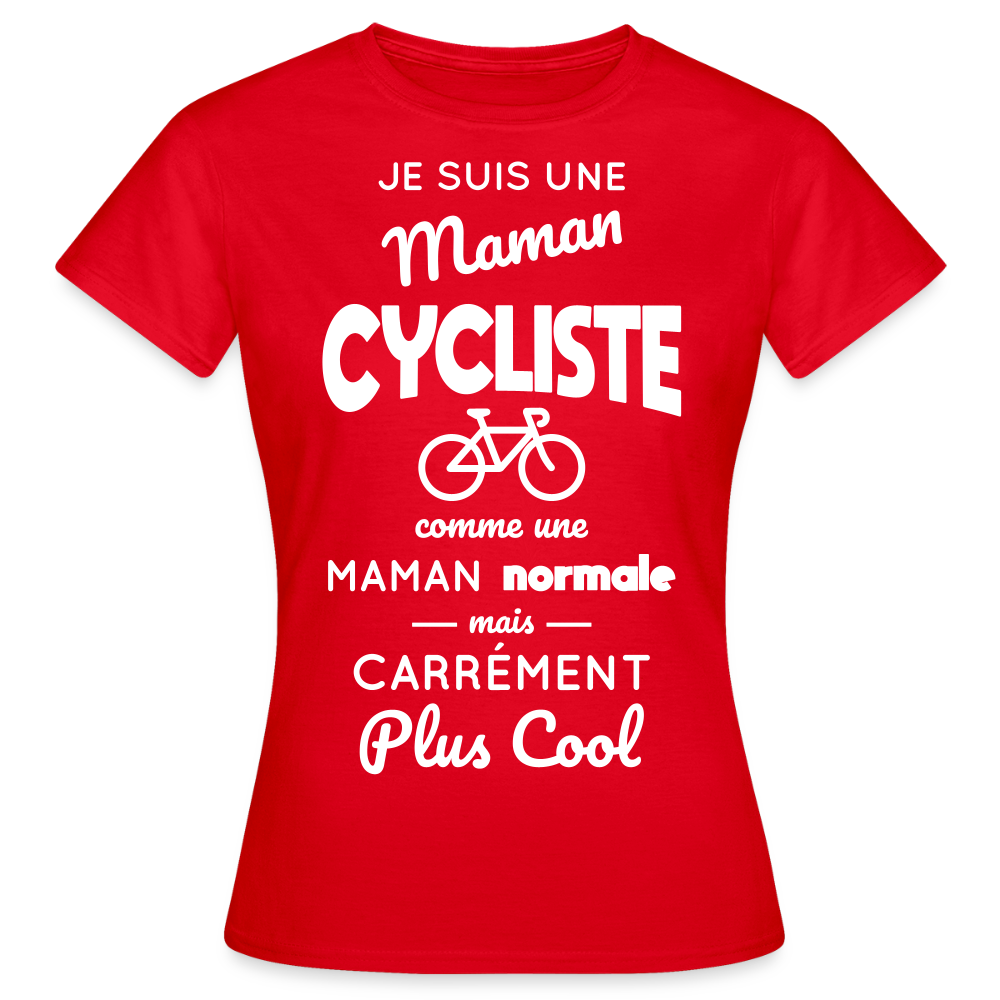T-shirt Femme - Maman cycliste plus cool - rouge