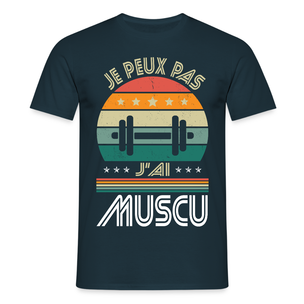 T-shirt Homme - Je peux pas j'ai Muscu - marine